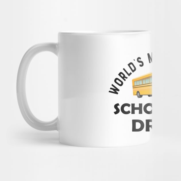 School Bus Driver - World's most awesome school bus driver by KC Happy Shop